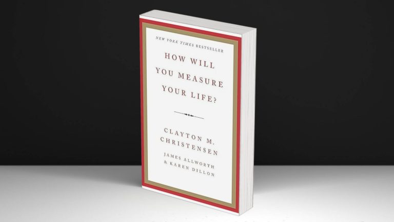 How Will You Measure Your Life